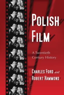 Polish Film : A Twentieth Century History