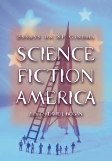 Science Fiction America : Essays on SF Cinema