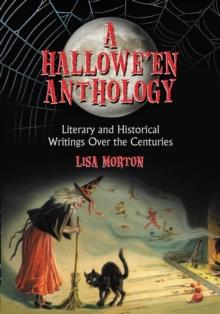 A Hallowe'en Anthology : Literary and Historical Writings Over the Centuries