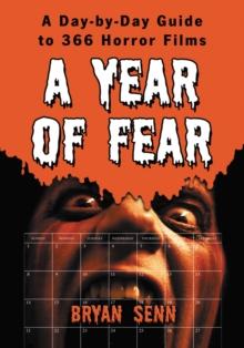 A Year of Fear : A Day-by-Day Guide to 366 Horror Films