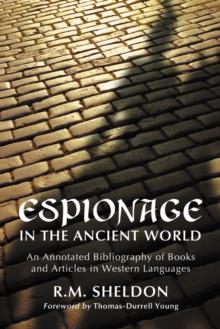 Espionage in the Ancient World : An Annotated Bibliography of Books and Articles in Western Languages