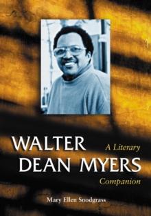 Walter Dean Myers : A Literary Companion