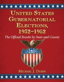 United States Gubernatorial Elections, 1932-1952 : The Official Results by State and County