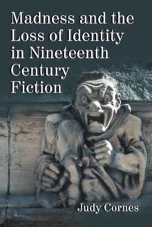 Madness and the Loss of Identity in Nineteenth Century Fiction