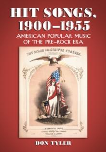 Hit Songs, 1900-1955 : American Popular Music of the Pre-Rock Era