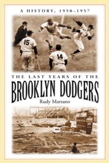 The Last Years of the Brooklyn Dodgers : A History, 1950-1957