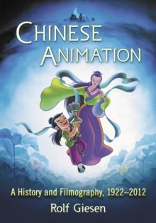 Chinese Animation : A History and Filmography, 1922-2012