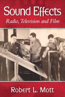 Sound Effects : Radio, Television and Film