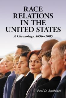 Race Relations in the United States : A Chronology, 1896-2005