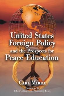 United States Foreign Policy and the Prospects for Peace Education