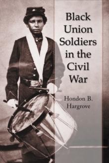 Black Union Soldiers in the Civil War