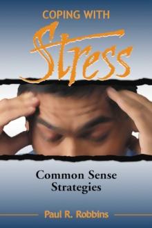 Coping with Stress : Commonsense Strategies