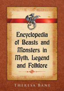 Encyclopedia of Beasts and Monsters in Myth, Legend and Folklore