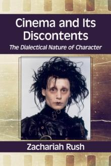 Cinema and Its Discontents : The Dialectical Nature of Character