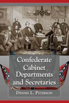 Confederate Cabinet Departments and Secretaries