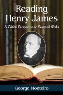 Reading Henry James : A Critical Perspective on Selected Works