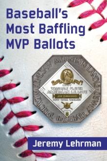 Baseball's Most Baffling MVP Ballots