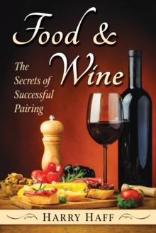 Food and Wine : The Secrets of Successful Pairing