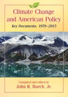 Climate Change and American Policy : Key Documents, 1979-2015