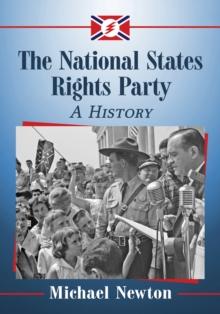 The National States Rights Party : A History