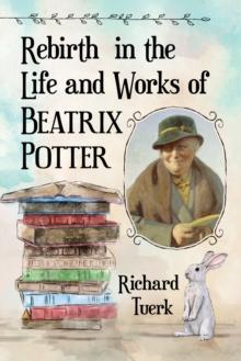 Rebirth in the Life and Works of Beatrix Potter