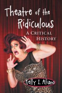 Theater of the Ridiculous : A Critical History