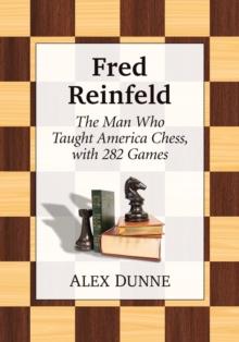 Fred Reinfeld : A Chess Biography