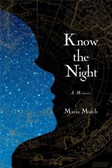 Know the Night : A Memoir of Survival in the Small Hours