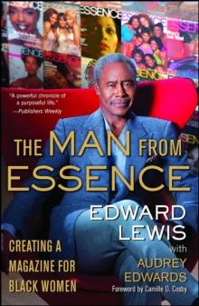 The Man from Essence : Creating a Magazine for Black Women