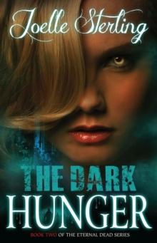 The Dark Hunger : Book Two of the Eternal Dead Series