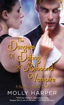 The Dangers of Dating a Rebound Vampire