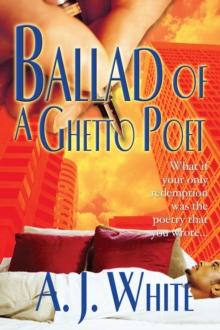 Ballad of a Ghetto Poet : A Novel