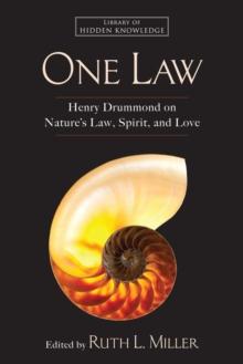 One Law : Henry Drummond on Nature's Law, Spirit, and Love