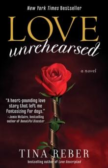 Love Unrehearsed : The Love Series, Book 2