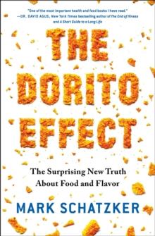 The Dorito Effect : The Surprising New Truth About Food and Flavor