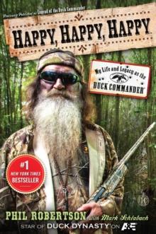 Happy, Happy, Happy : My Life and Legacy as the Duck Commander