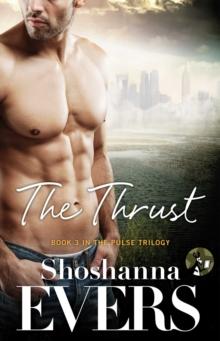 The Thrust : Book 3 in the Pulse Trilogy