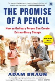 The Pormise of a Pencil : How an Ordinary Person Can Create Extraordinary Change