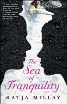 The Sea of Tranquility : A Novel