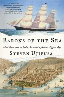 Barons of the Sea : And their Race to Build the World's Fastest Clipper Ship