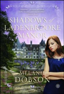 Shadows of Ladenbrooke Manor : A Novel