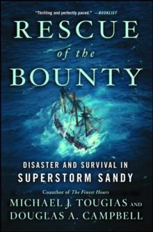 Rescue of the Bounty : Disaster and Survival in Superstorm Sandy