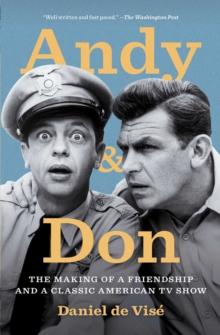 Andy and Don : The Making of a Friendship and a Classic American