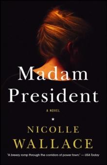 Madam President : A Novel