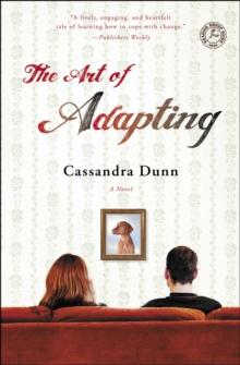 The Art of Adapting : A Novel