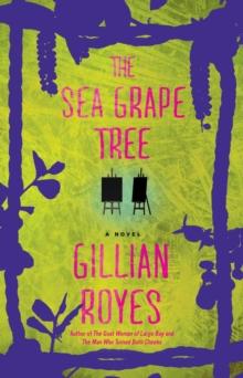 The Sea Grape Tree : A Novel