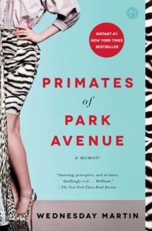 Primates of Park Avenue : A Memoir