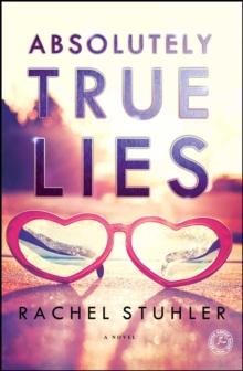 Absolutely True Lies : A Novel