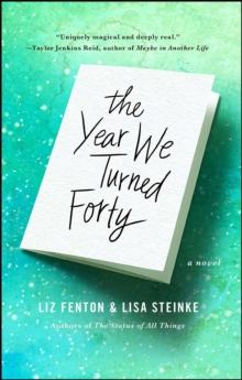 The Year We Turned Forty : A Novel