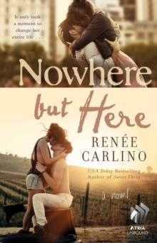 Nowhere but Here : A Novel